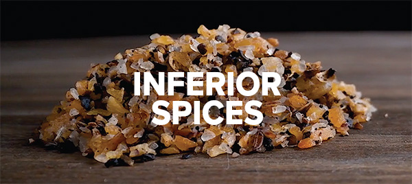 Inferior Spices